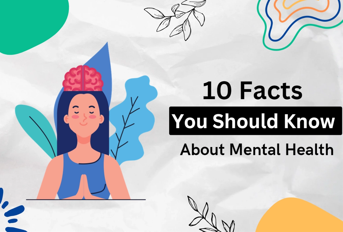 10 Facts You Should Know About Mental Health